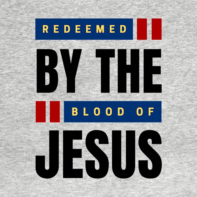 Redeemed By The Blood Of Jesus | Christian Typography by All Things Gospel